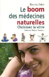 Le boom des médecines naturelles - Rachel Frely