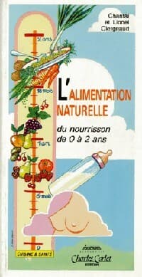 L'alimentation naturelle - Chantal Clergeaud