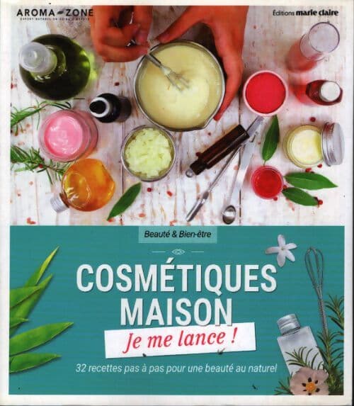 Cosmétiques je me lance : Je me lance 32 recettes pas-à-pas pour une beauté au naturel - Collectif
